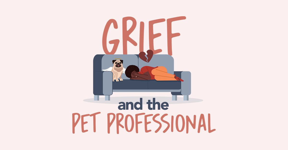 Grief and the Pet Professional