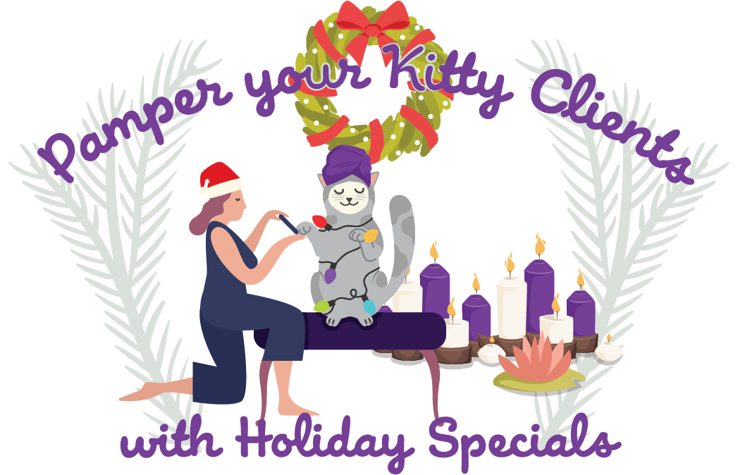 Pamper Your Kittly Clients With Holiday Specials