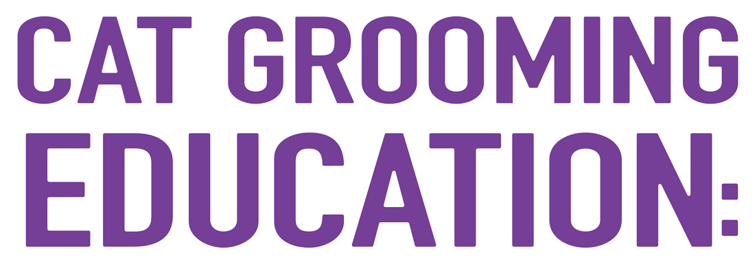 "Cat grooming education"