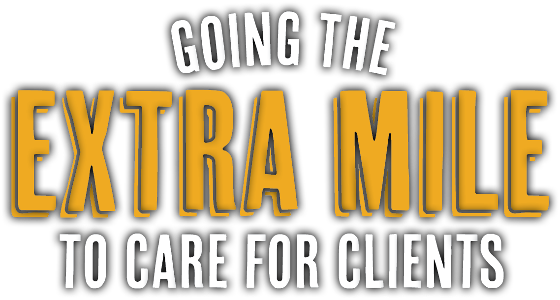 Going the Extra Mile to Care for Clients