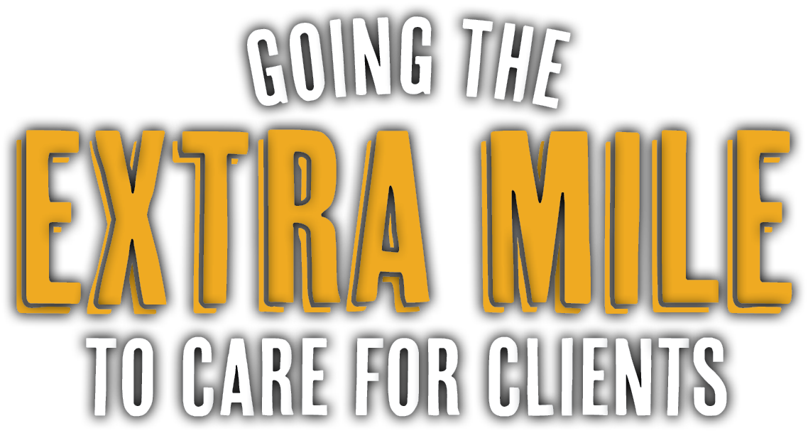 Going the Extra Mile to Care for Clients