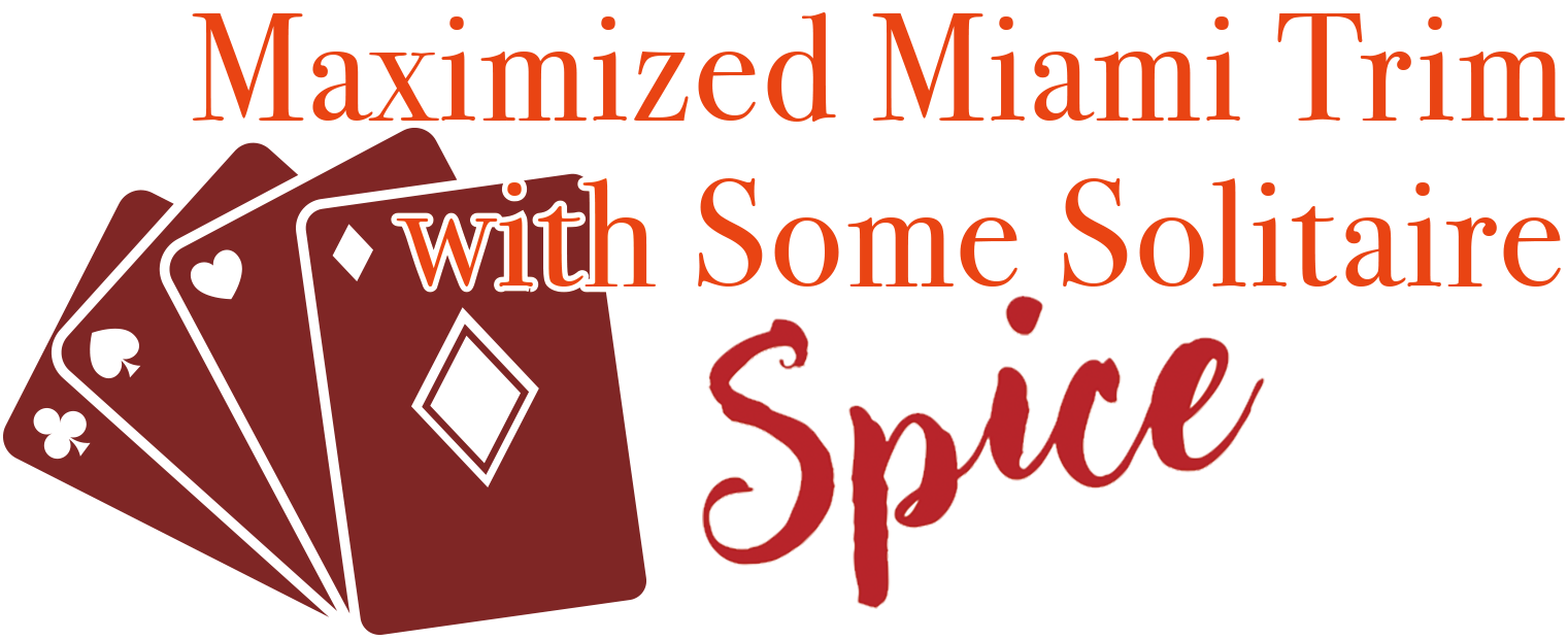 Maximized Miami Trim with Some Solitaire Spice typographic title in orange and red