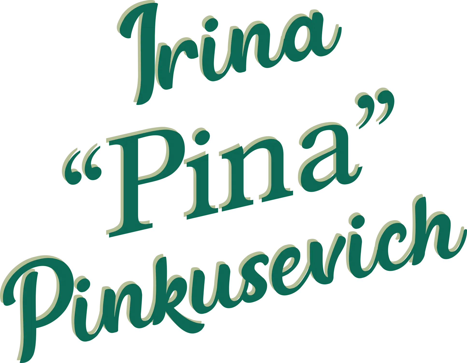 Irina "Pina" Pinkuserich title