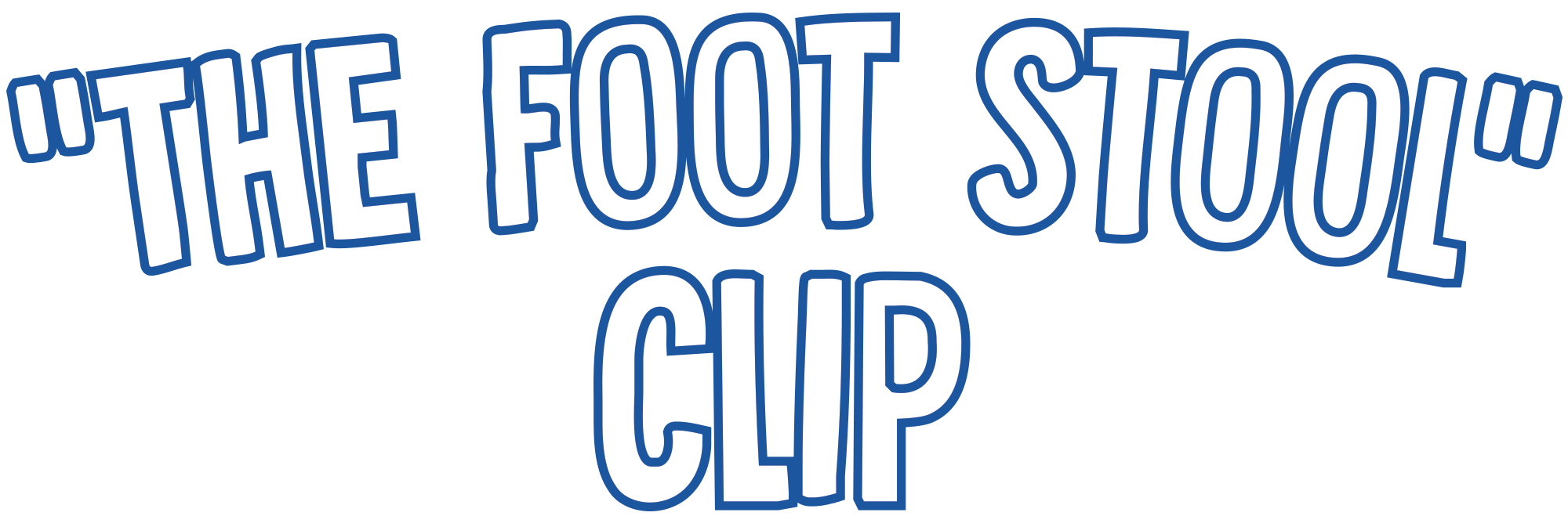 "The Foot Stool" Clip typographic title in white/blue stroke outline