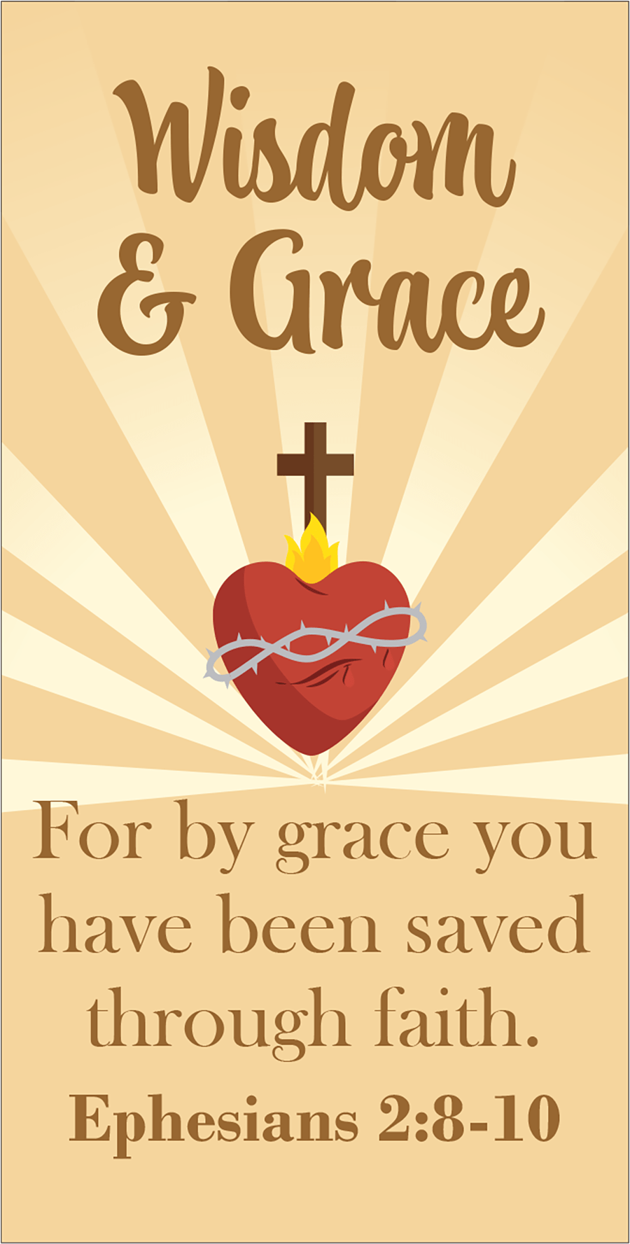 Wisdom & Grace bible verse (Ephesians 2:8-10) sentence with a red flamed heat floating in the air and brown cross symbol floating above the heart with eight ray beam sun shaped lights in the distance