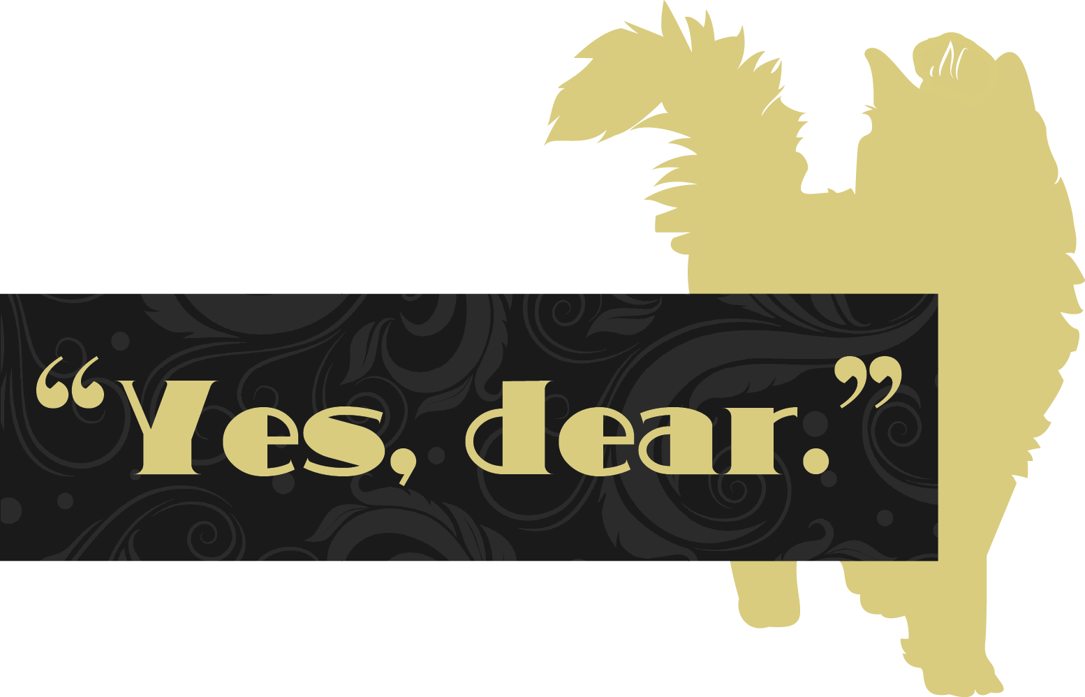 Yes, dear