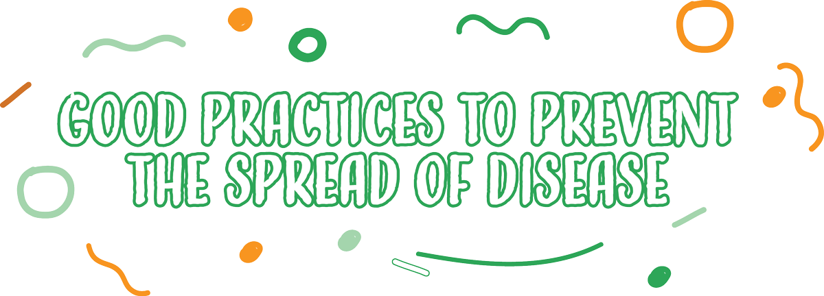 Good Practices to Prevent the Spread of Disease