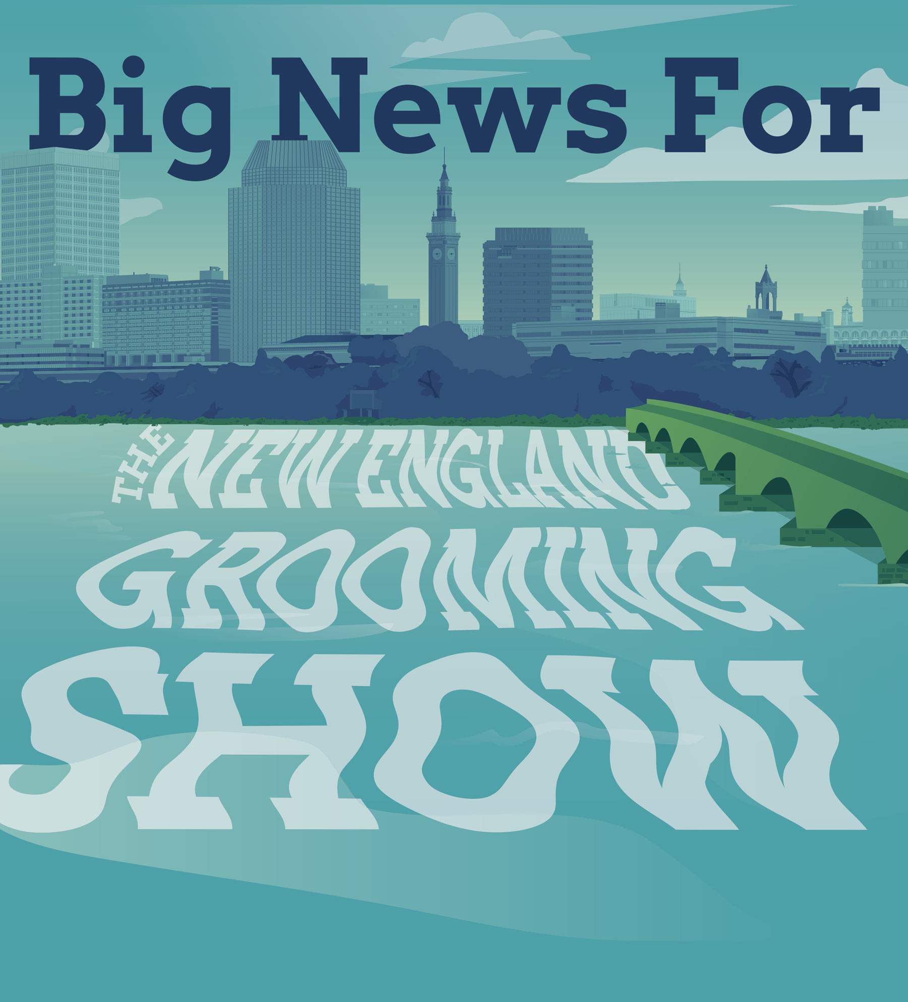 "Big News For the New England Grooming Show" and illustration of city across a river