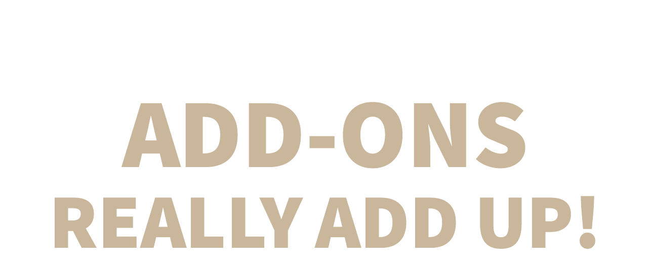how to make add ons really add up