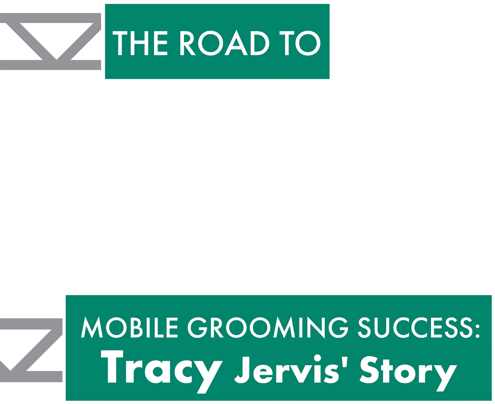 The Road To Mobile Grooming Success: Tracy Jervis' Story