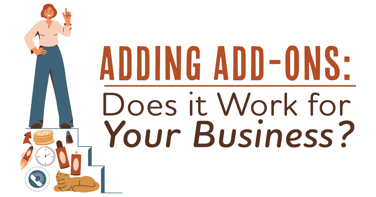 Adding Add-Ons: Does it Work for Your Business?