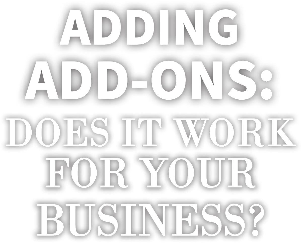 Adding Add-Ons: Does it Work for Your Business? typography