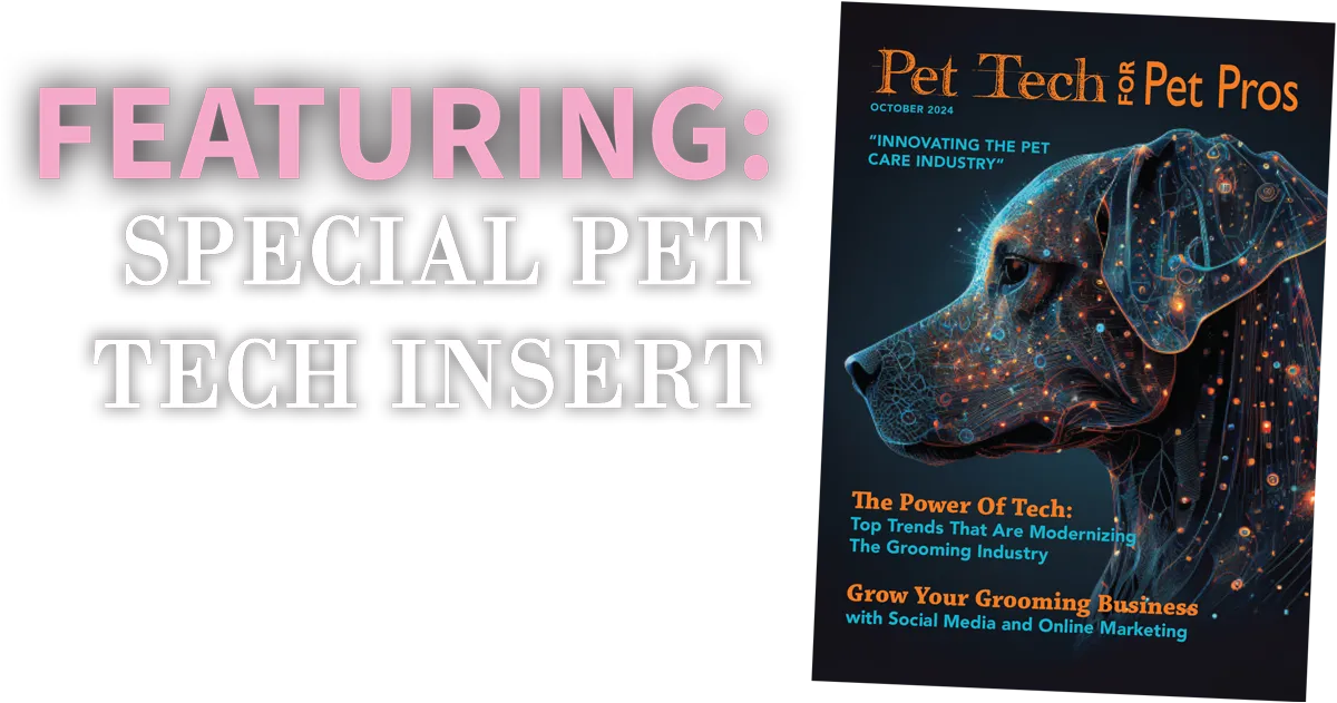 Featuring: Special Pet Tech Insert typography with a Pet Tech for Pet Pros insert graphic