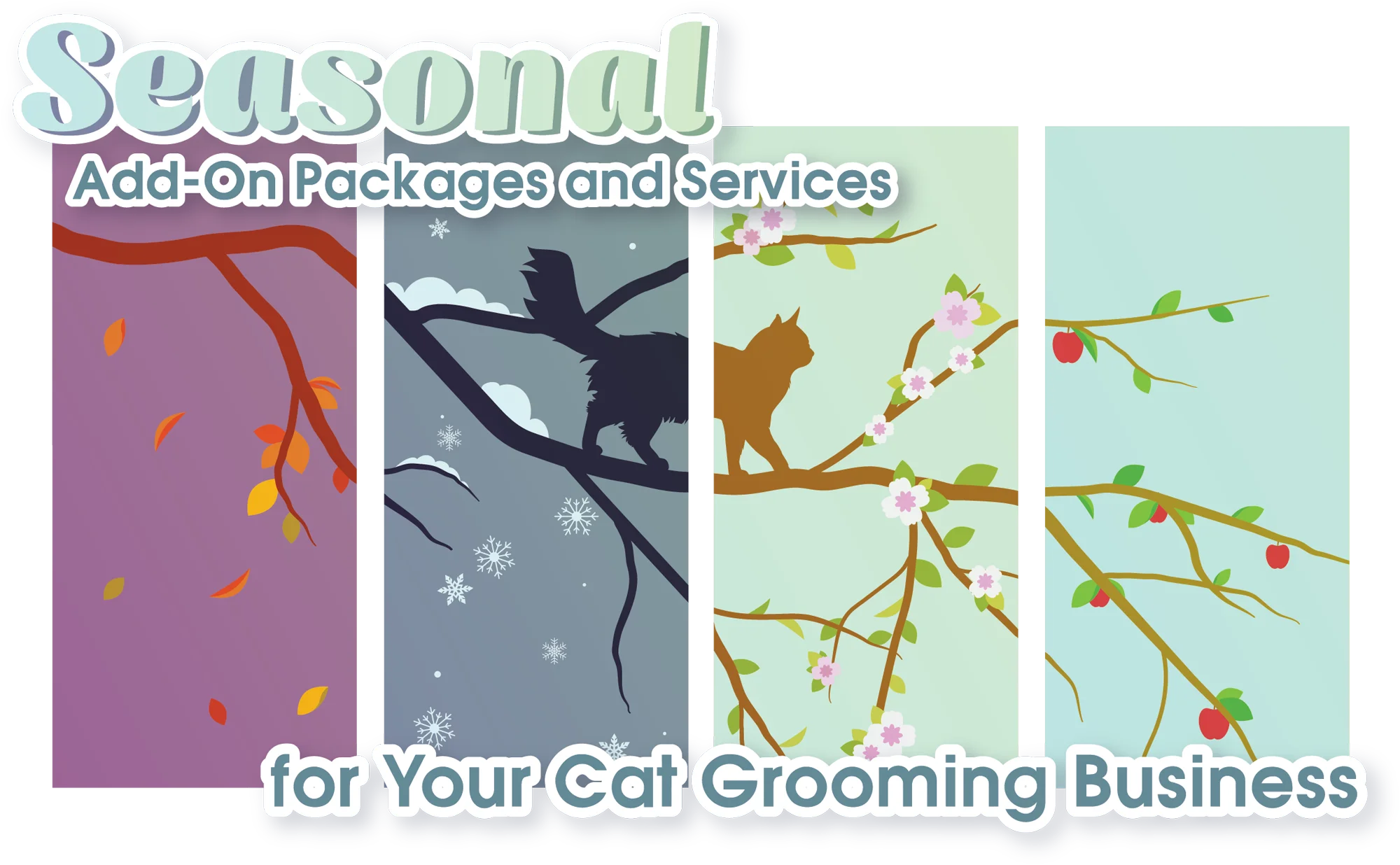 Seasonal Add-On Packages and Services for Your Cat Grooming Business typography with a four paneled seasonal themed vector illustration depicting a cat on a tree branch