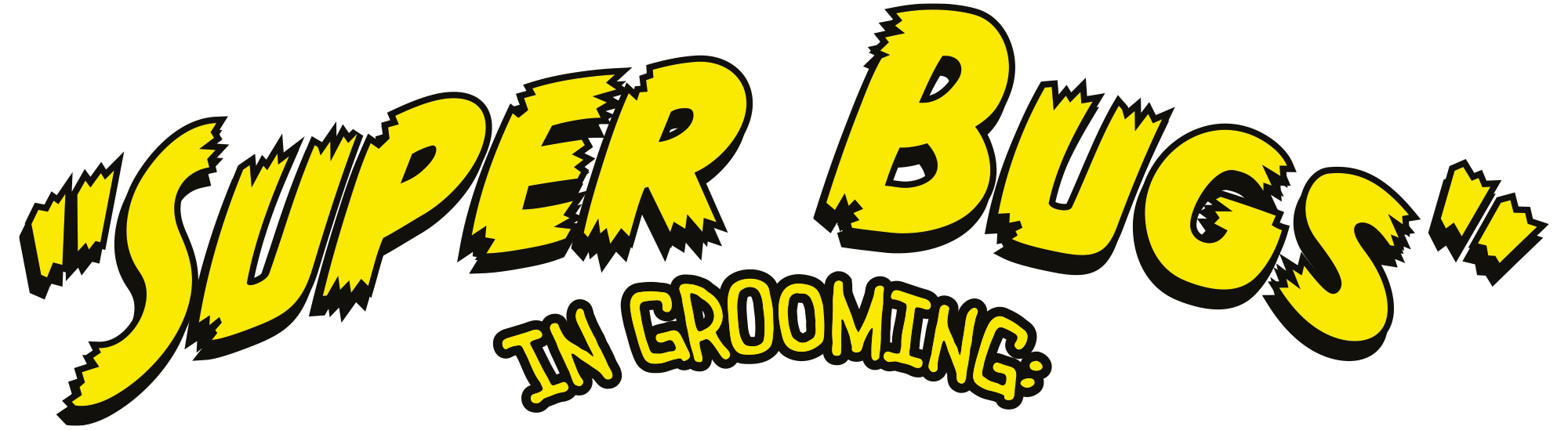 "Super Bugs" in Grooming typography