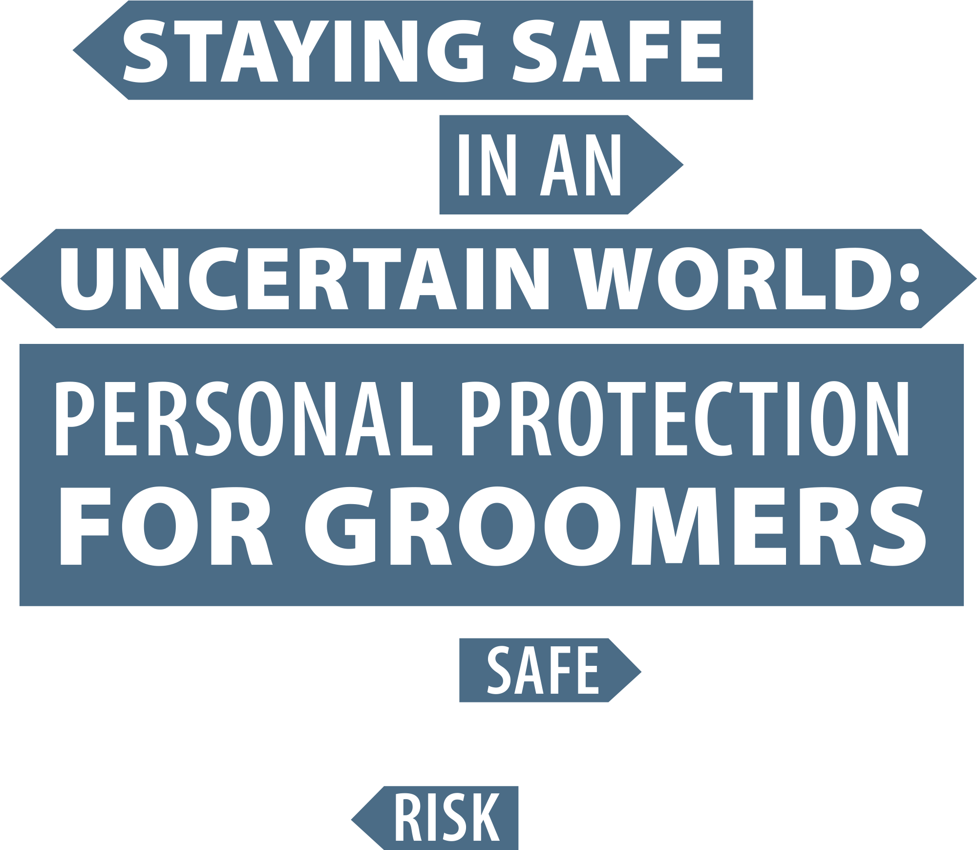 Staying Safe in an Uncertain World: Personal Protection for Groomers