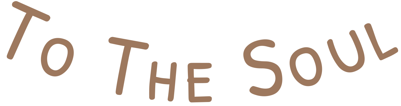 To The Soul typography