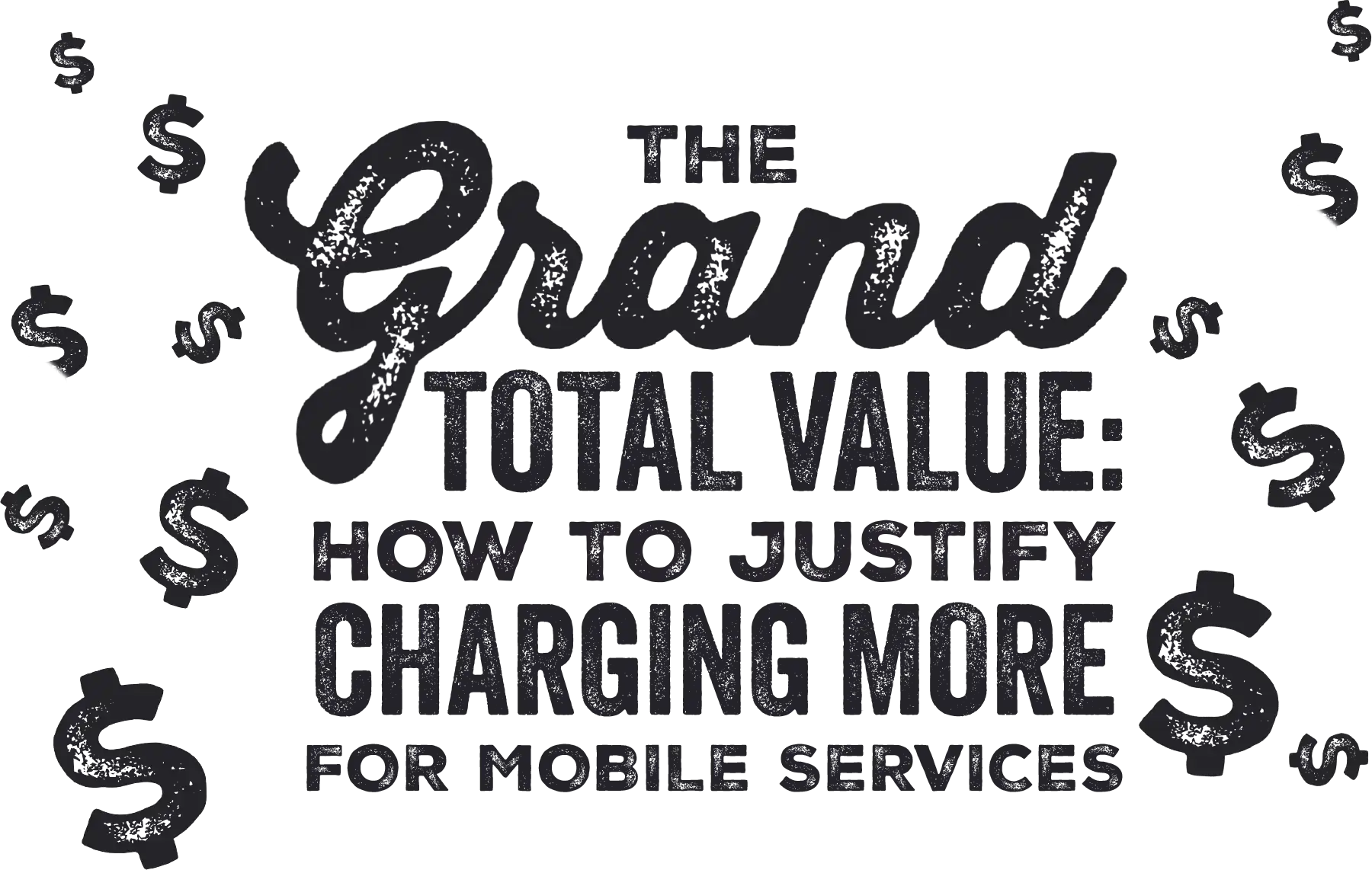 The Grand Total Value: How to Justify Charging More for Mobile Services