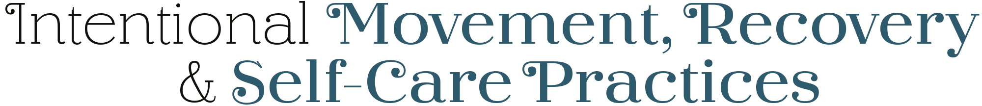 Intentional Movement, Recovery & Self-Care Practices typography
