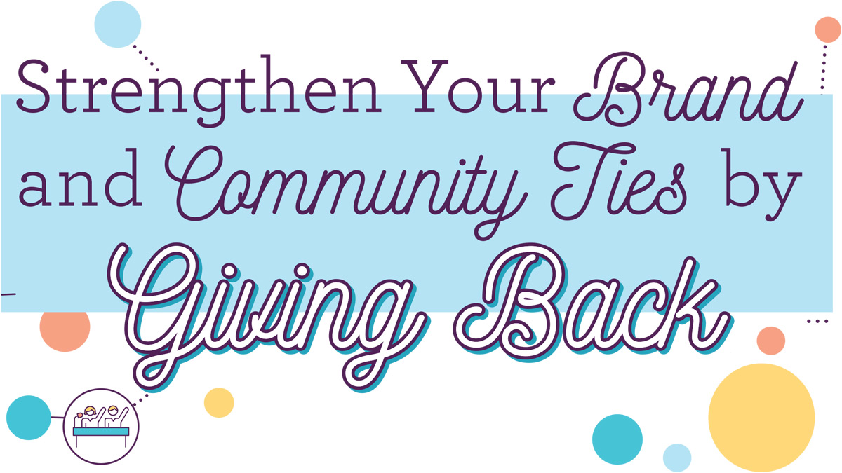 Strengthen Your Brand and Community Ties by Giving Back article imagery and typography