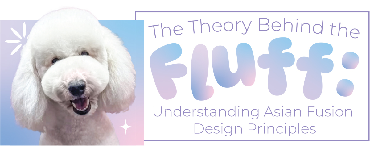 The Theory Behind the Fluff: Understanding Asian Fusion Design Principles article imagery and typography