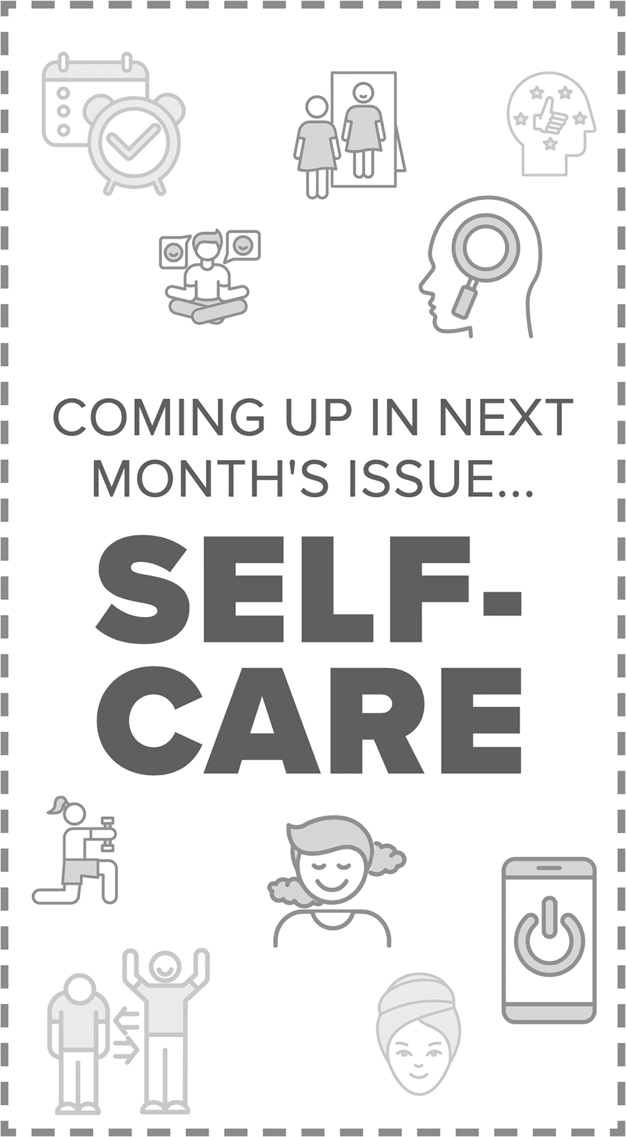 Next issue graphic; Coming up in next month's issue...Self Care text with self-care themed vector images