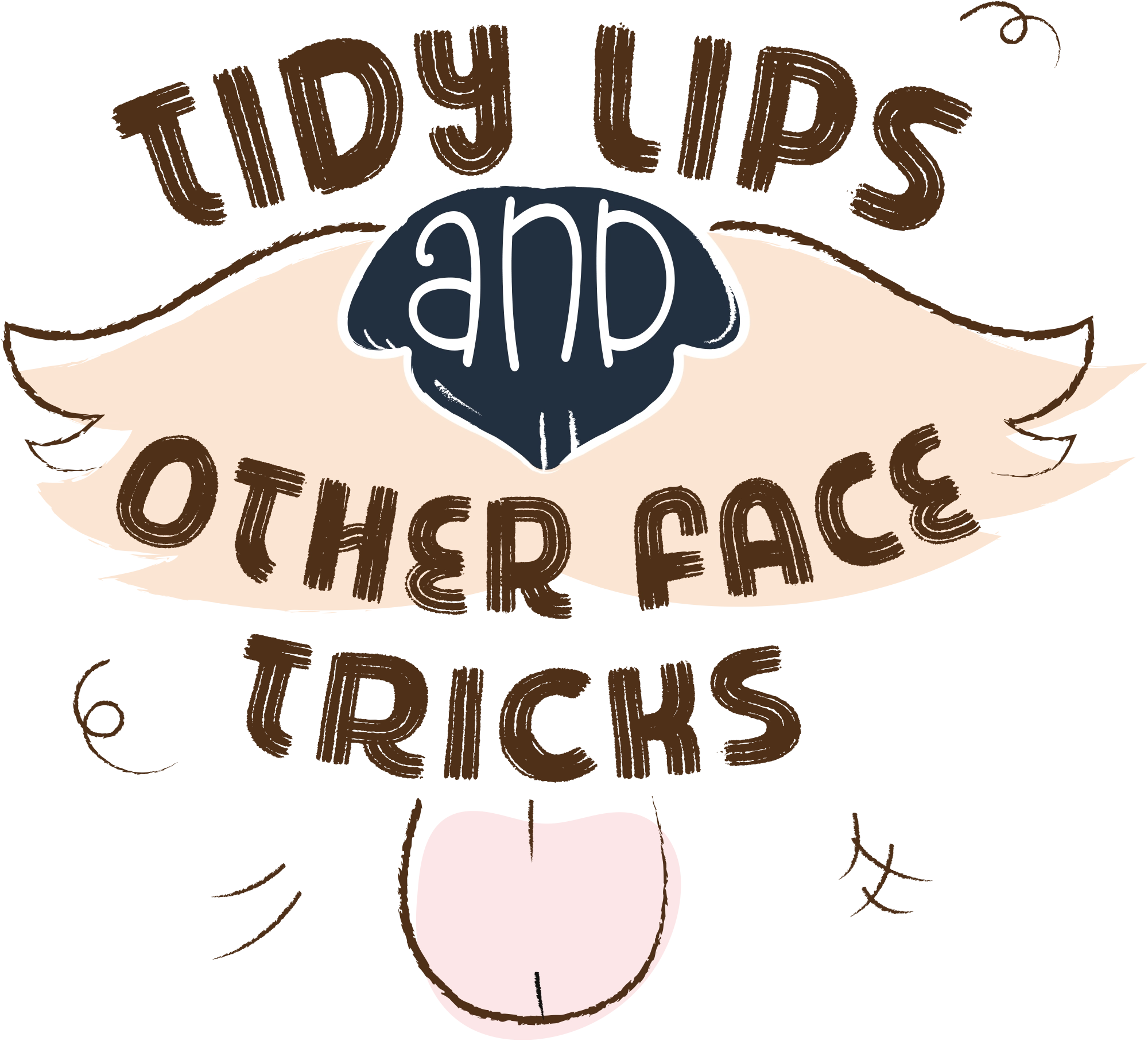 An illustrated title graphic reading "Tidy Lips and Other Face Tricks" with a stylized dog's nose and tongue.