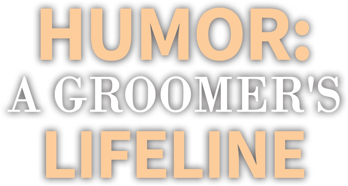 Humor: A Groomer's Lifeline cover typography