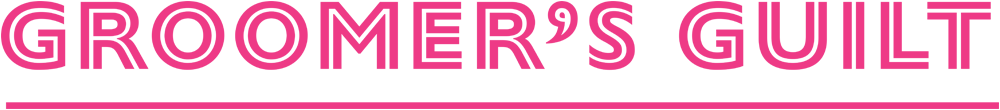 Groomer’s Guilt