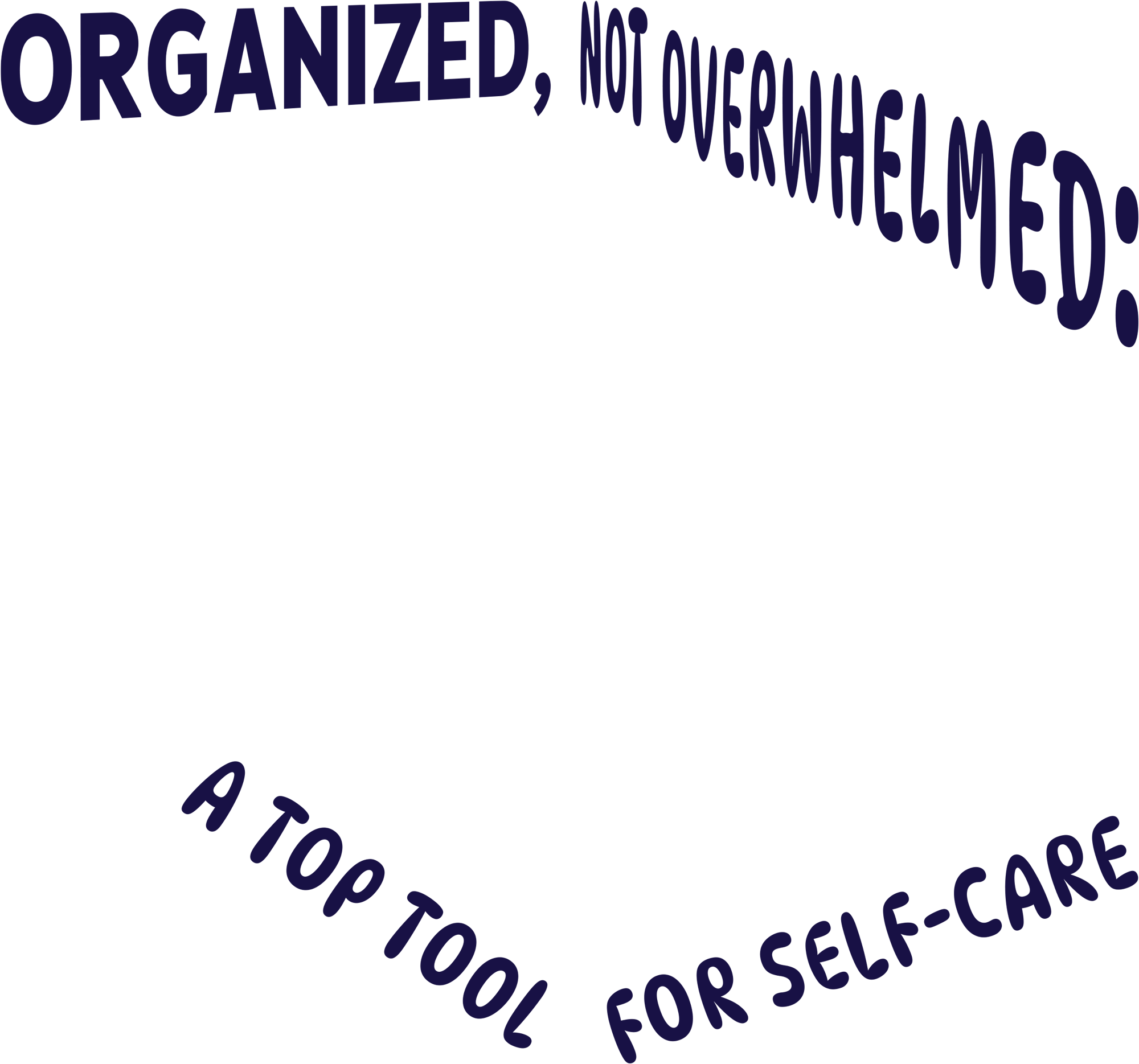 Organized, Not Overwhelmed: A Top Tool for Self-Care