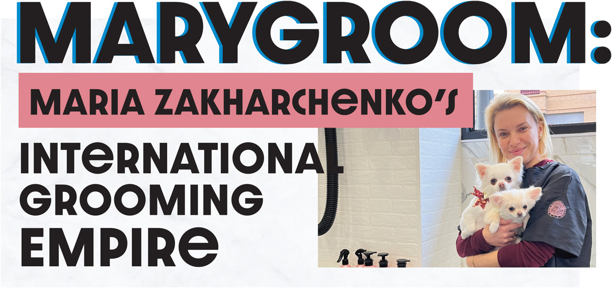 MaryGroom: Maria Zakharchenko’s International Grooming Empire article imagery and typography