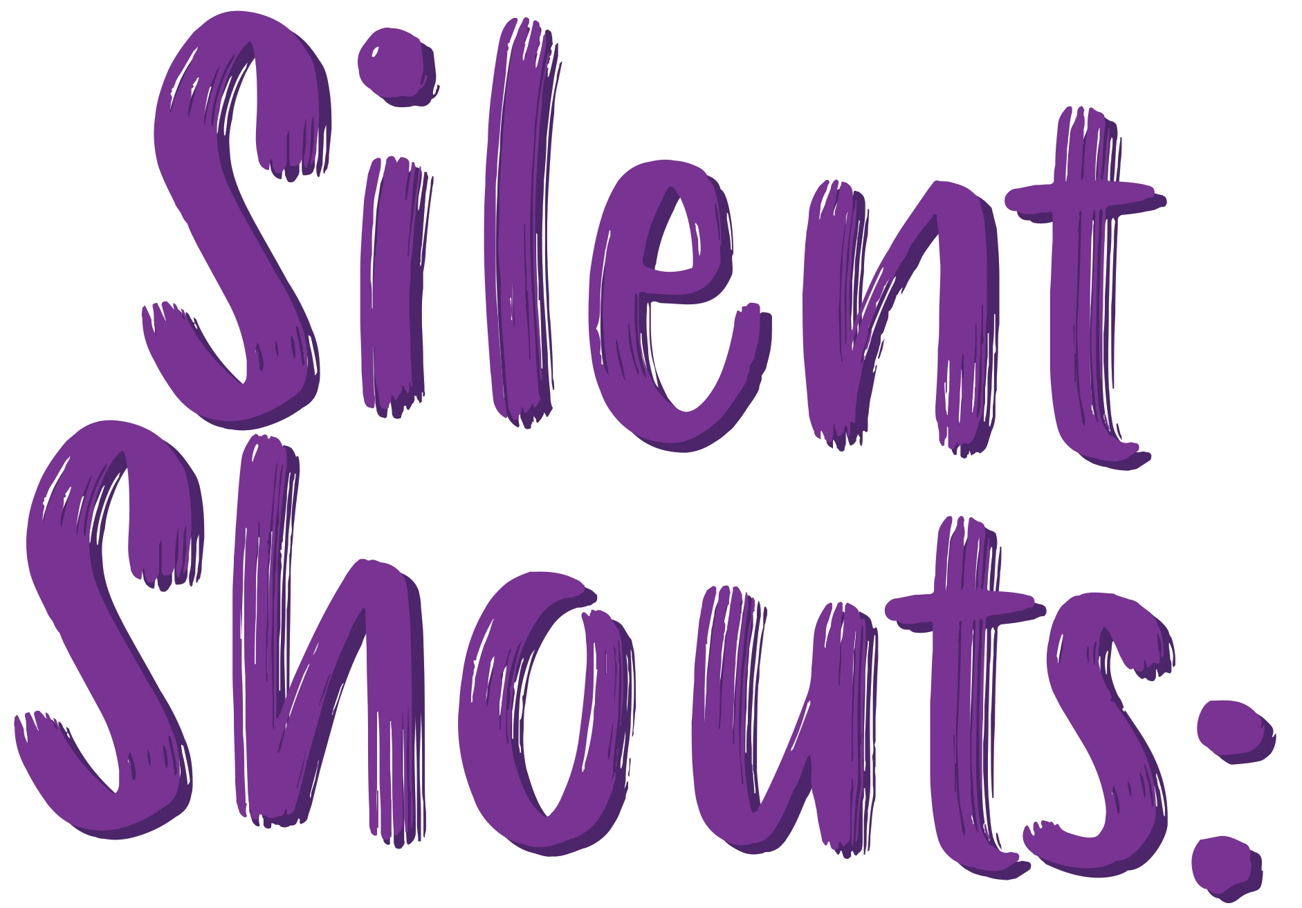 Silent Shouts: