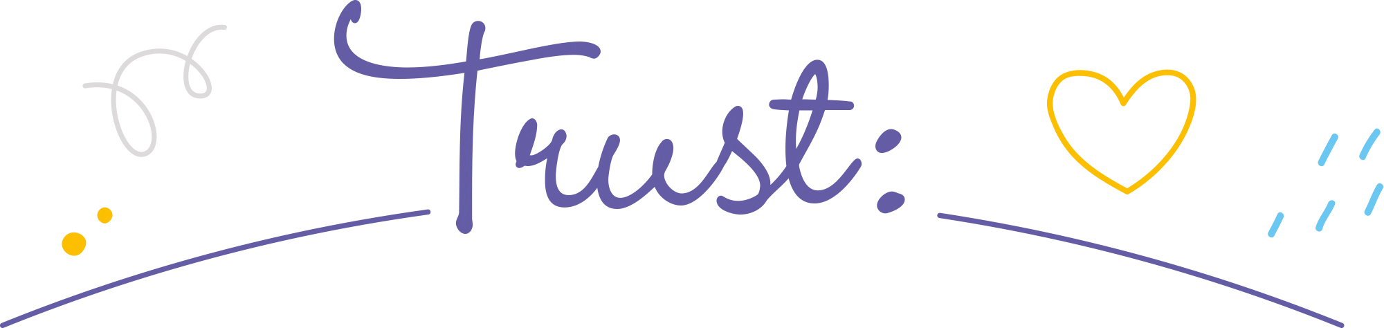 Purple text reading "Trust:" with a yellow heart and decorative swirls and dots.