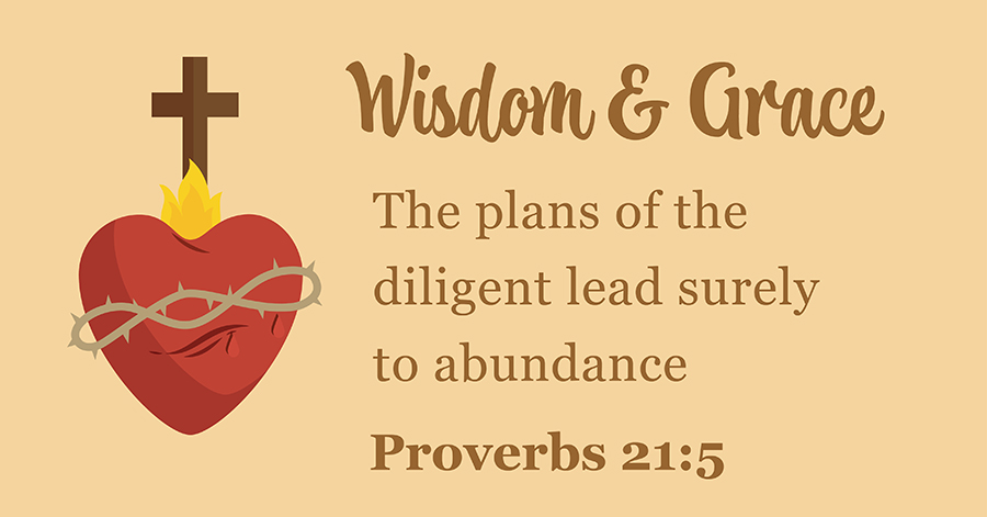 Sacred Heart graphic beside Proverbs 21:5 text reading "Wisdom & Grace".