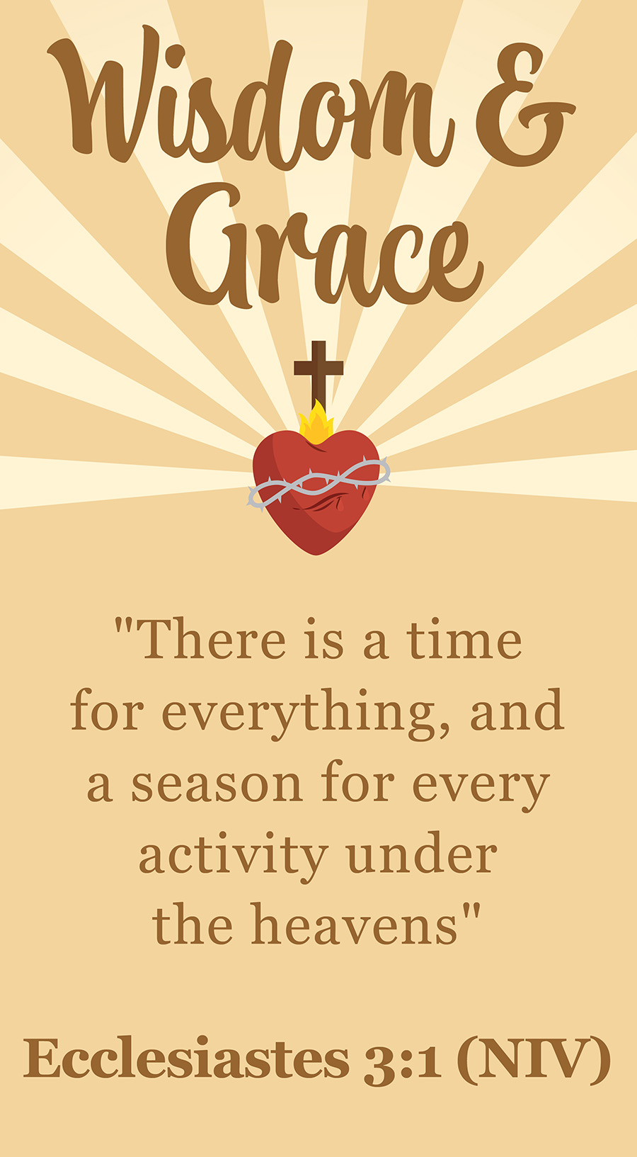 Graphic with Sacred Heart illustration, "Wisdom & Grace" header, and Ecclesiastes 3:1 scripture quote.